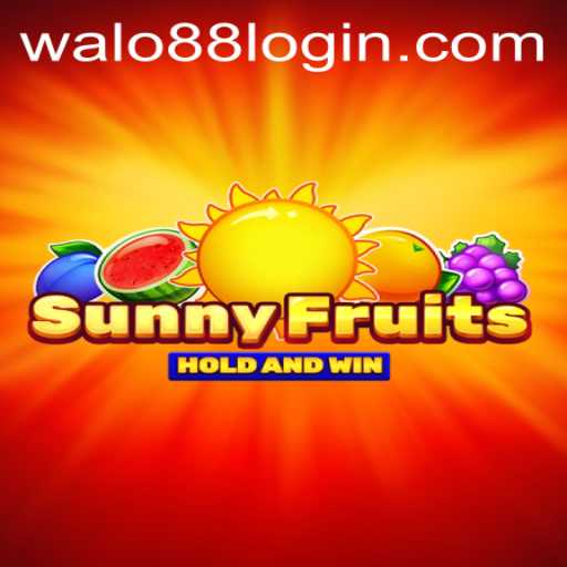 Explore the Thrilling World of SunnyFruits with WALO88